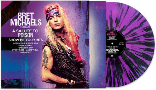 Bret Michaels - A Salute To Poison - Show Me Your Hits - PURPLE/BLACK SPLATTER (Vinyl)