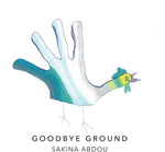 the album cover for Abdou, Sakina - Goodbye Ground