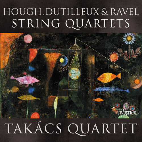 Takacs Quartet - Hough, Dutilleux & Ravel: String Quartets (CD)