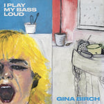 Gina Birch - Toco mi bajo fuerte (Vinilo)