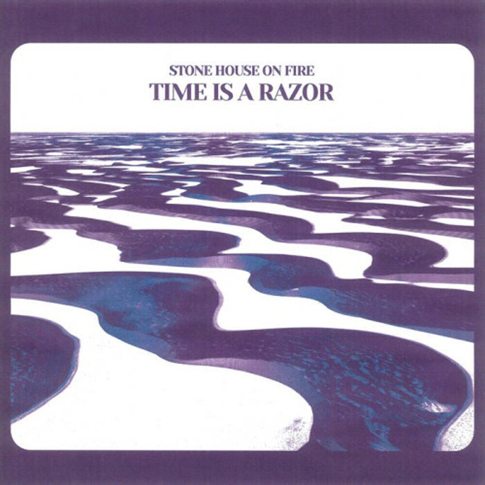 the album cover for Stone House on Fire - Time Is A Razor [Colored Vinyl] (Wht) (Can)