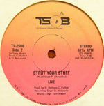 Live* : Strut Your Stuff (12")