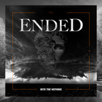 the album cover for Ended - Into The Nothing