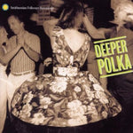 Various Artists - Deeper Polka: More Dance Music From The Midwest (CD)