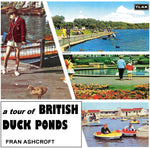 the album cover for Fran Ashcroft - Tour Of British Duck Ponds [Digipak]