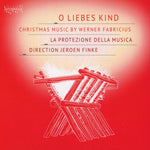 the album cover for Werner Fabricius/ La Protezione Della Musica - O Liebes Kind - Christmas Musi