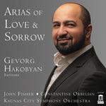 Kaunas City Symphony Orchestra - Arias of Love & Sorrow (CD)