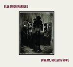 Blue Moon Marquee - Scream, Holler & Howl - Red (Vinyl)