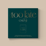 the album cover for Chunji ( Teen Top ) - Too Late (Pcrd) (Phot) (Asia)