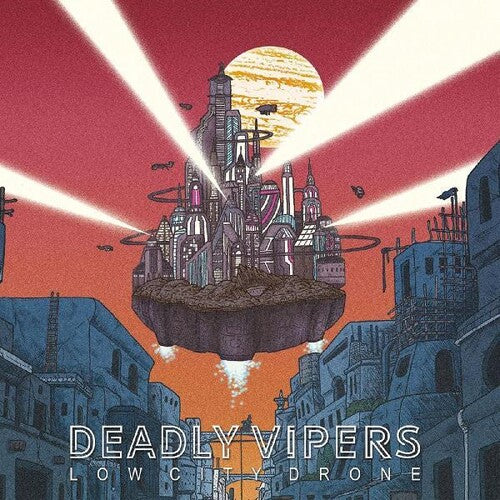 Deadly Vipers - Low City Drone (Vinyl)