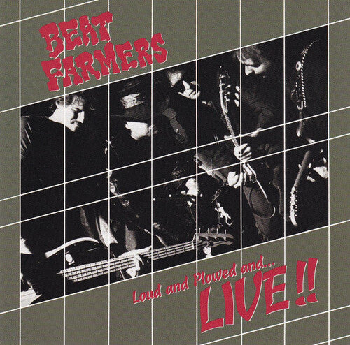 Beat Farmers - Loud, Plowed And ...Live (Vinyl)