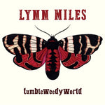 Lynn Miles - Tumbleweedyworld (CD)