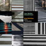 Brad Mehldau - Tu madre debería saber: Brad Mehldau toca a los Beatles (CD)