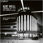 the album cover for Weill / Swedish Chamber Orchestra - Symphonies Nos. 1 & 2