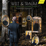 the album cover for Liszt / Mahler / Vacca - Welt & Traum - Songs