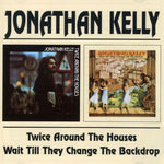 the album cover for Jonathan Kelly - Twice Around The Houses/Wait Till They Change The [Import]