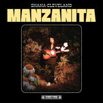 the album cover for Shana Cleveland - Manzanita [Maroon LP]