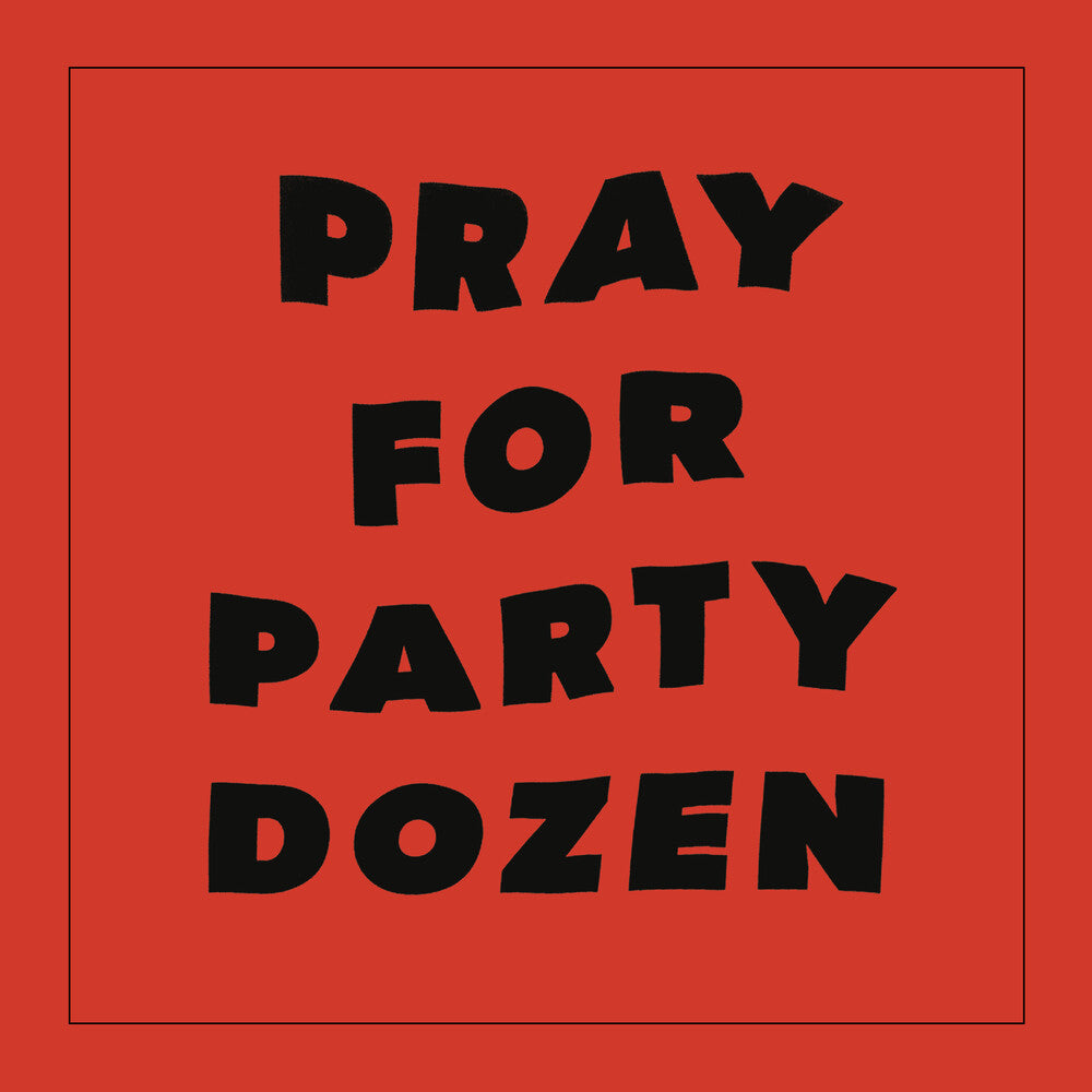 the album cover for Party Dozen - Pray For Party Dozen