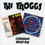 the album cover for Troggs - Cellophane/Mixed Bag [Import]