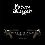 Various - Future Nuggets: Sounds Of The Unheard From Romania Vol. 4 (レコード)