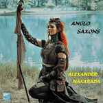 the album cover for Alexander Nakarada - Anglo Saxons - O.S.T.