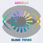 the album cover for Arkells - Blink Twice [Deluxe] (Can)