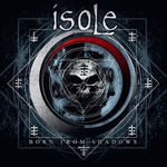 Isole - BORN FROM SHADOWS (CD)