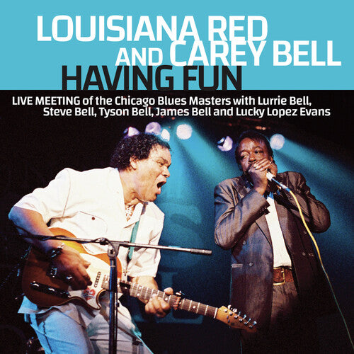 Louisiana Red y Carey Bell - Divirtiéndose: Encuentro en vivo de los maestros del blues de Chicago (CD)