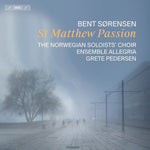 the album cover for Sorensen / Norwegian Soloists Choir - St. Matthew Passion