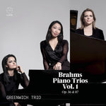 the album cover for Brahms / Greenwich Trio - Piano Trios Vol. 1, Op. 36 & 87