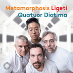 the album cover for Ligeti / Quatuor Diotima - Metamorphosis Ligeti