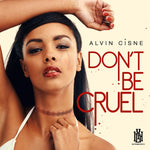 the album cover for Alvin Cisne - Don't Be Cruel (Mod)