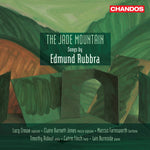 the album cover for Rubbra / Crowe / Farnsworth - Jade Mountain