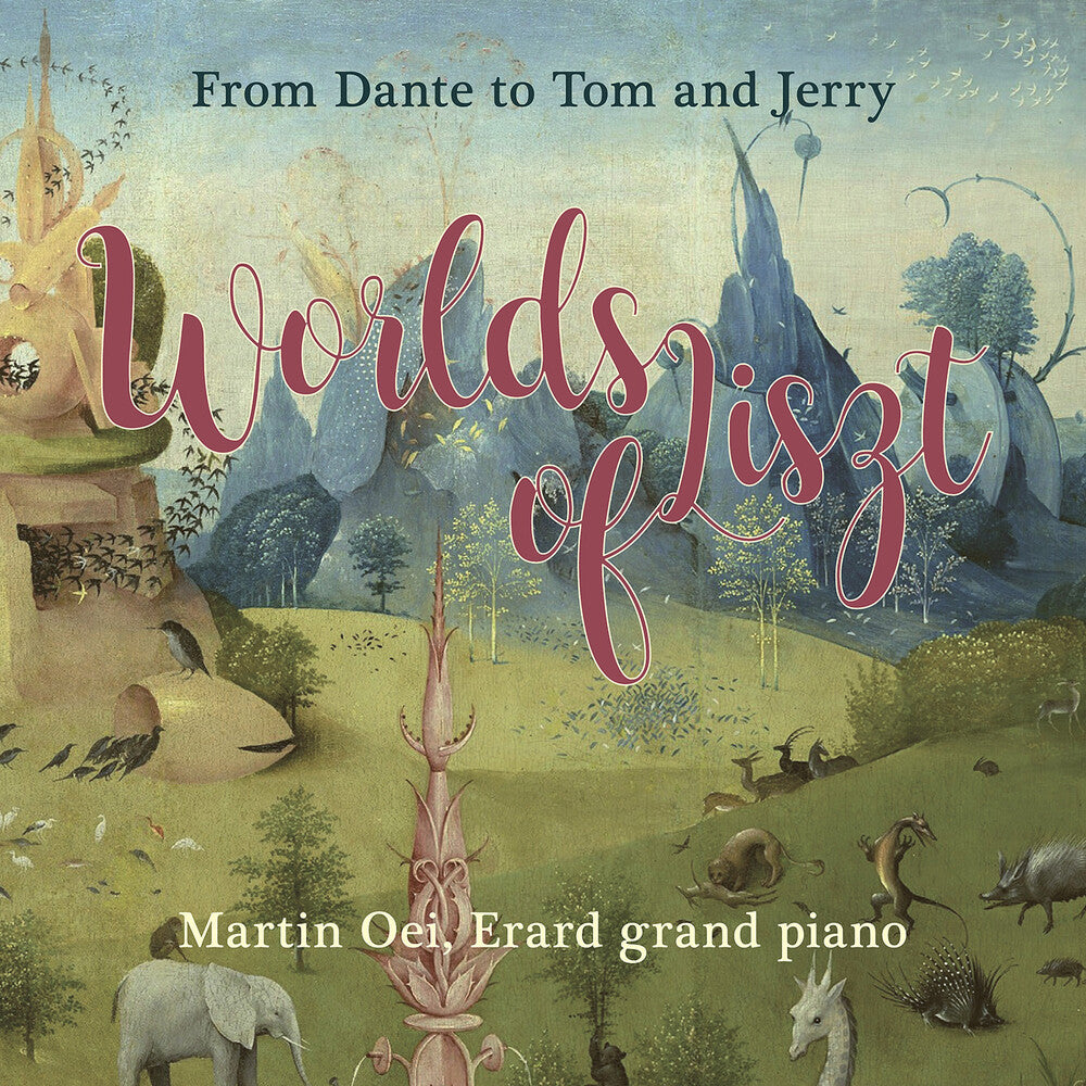 the album cover for Liszt / Martin Oei - Worlds Of Liszt