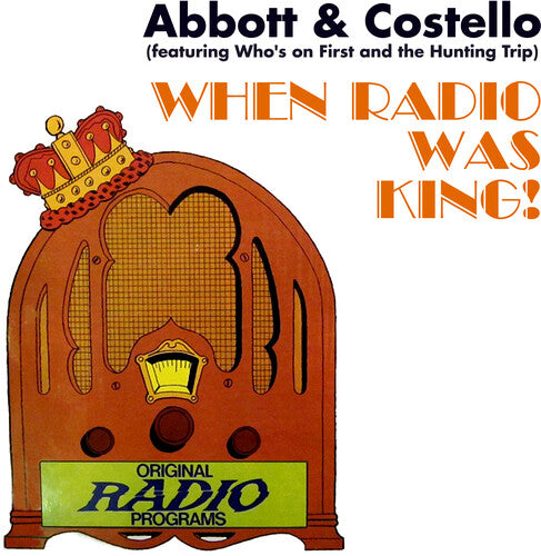 When Radio Was King! (featuring Who's on First and the Hunting Trip) (CD)