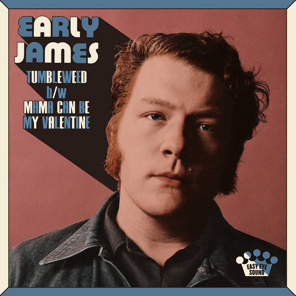 the album cover for Early James - Tumbleweed b/w Mama Can Be My Valentine [Indie Exclusive Limited Edition 7in Single]
