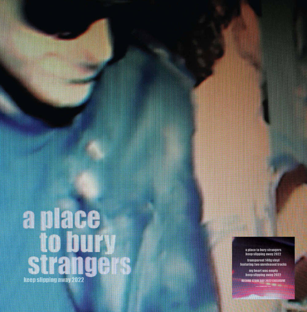 the album cover for A Place To Bury Strangers - Keep Slipping Away [Indie Exclusive Limited Edition Clear Vinyl Single]