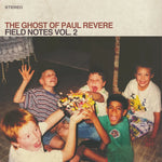 the album cover for The Ghost of Paul Revere - Field Notes, Vol. 2 [Indie Exclusive Limited Edition CD]