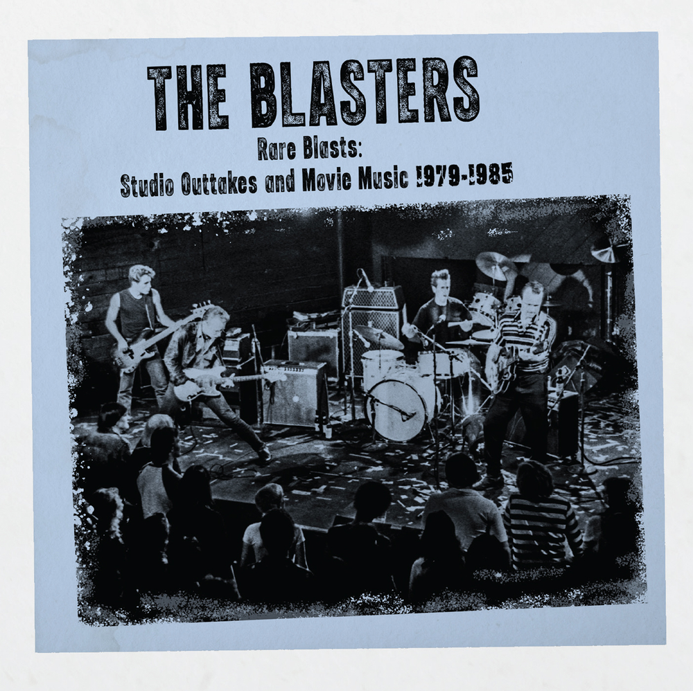the album cover for The Blasters - Rare Blasts: Studio Outtakes And Movie Music 1979-1985 [RSD 2026]