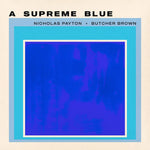 the album cover for Nicholas Payton & Butcher Brown - A Supreme Blue [Black]