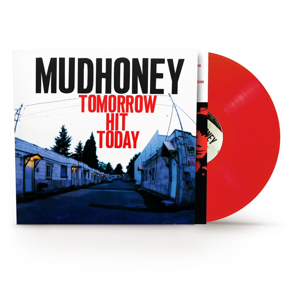 the album cover for Mudhoney - Tomorrow Hit Today [Red Vinyl, Brick & Mortar Exclusive]