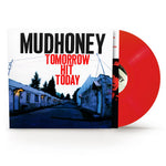the album cover for Mudhoney - Tomorrow Hit Today [Red Vinyl, Brick & Mortar Exclusive]
