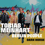 Tobias Meinhart Berlin People - Dark Horse (CD)