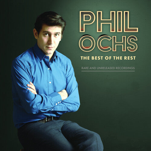 Phil Ochs - Lo Mejor del Resto: Grabaciones Raras e Inéditas (Vinilo)
