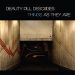 Beauty Pill - Beauty Pill Describes Things As They Are (Vinyl)