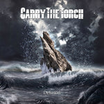the album cover for Carry The Torch - Delusion [Digipak]