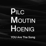 the album cover for Pilc Moutin Hoenig - You Are The Song