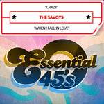 the album cover for Savoys - Crazy / When I Fall In Love (Digital 45) (Mod)