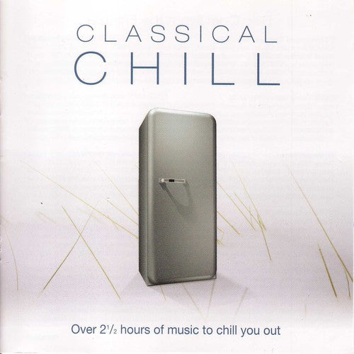 Various Artists - Classical Chill / Various (CD)