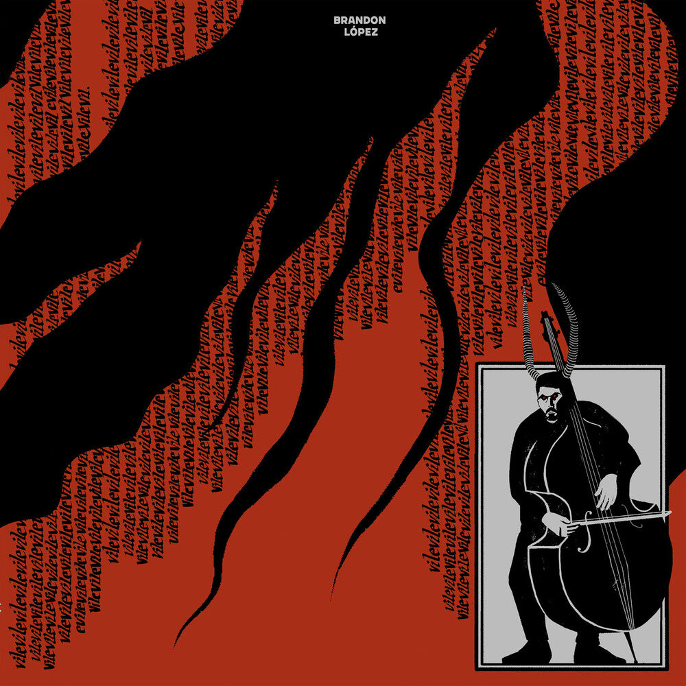 the album cover for Brandon Lopez - Vilevilevilevilevilevilevilevile